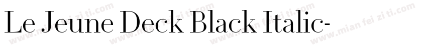 Le Jeune Deck Black Italic字体转换